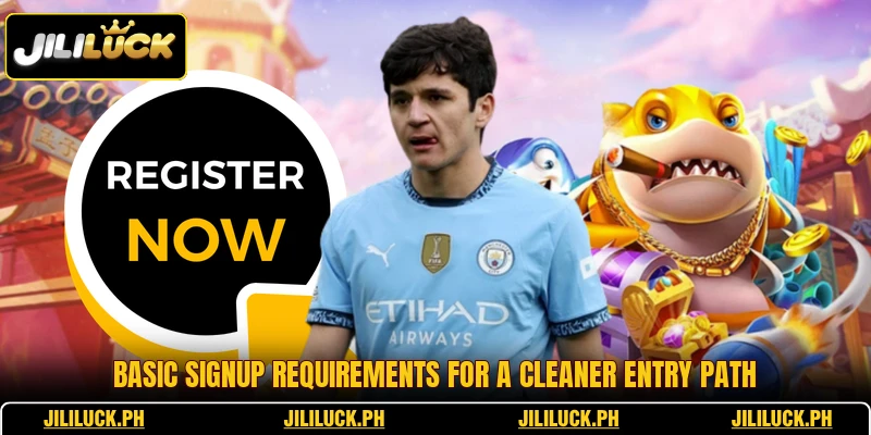 Basic signup requirements for a cleaner entry path