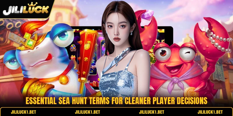Essential sea hunt terms for cleaner player decisions Essential sea hunt terms for cleaner player decisions