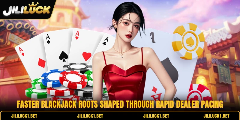 Faster blackjack roots shaped through rapid dealer pacing
