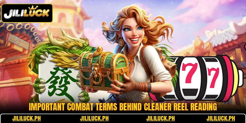Important combat terms behind cleaner reel reading