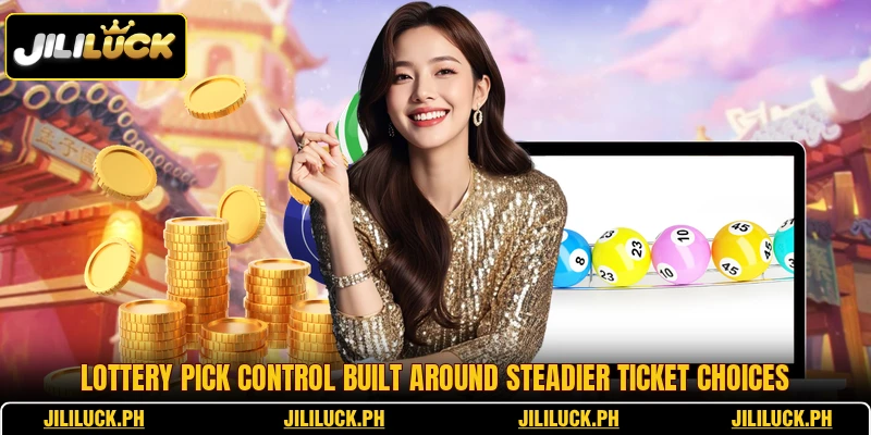 Lottery pick control built around steadier ticket choices Lottery pick control built around steadier ticket choices