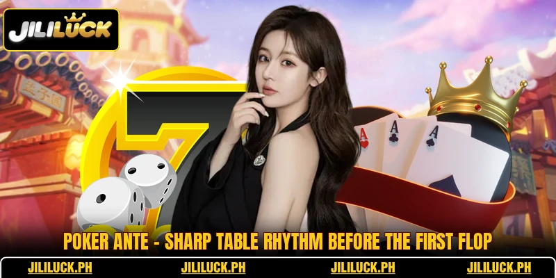 Poker Ante - Sharp Table Rhythm Before The First Flop