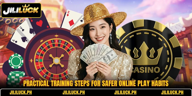 Practical training steps for safer online play habits Practical training steps for safer online play habits