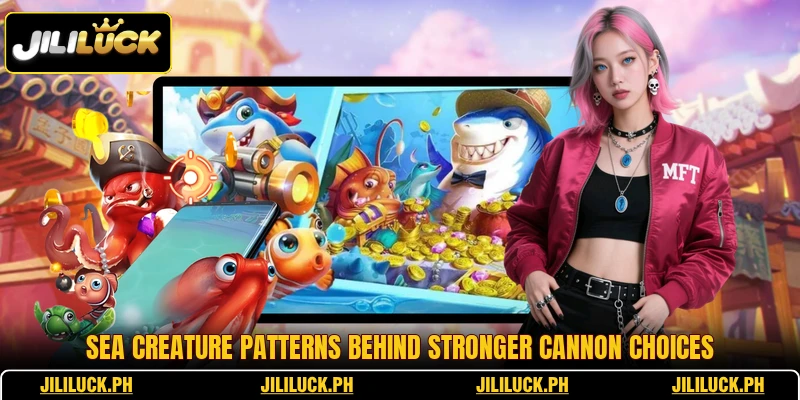 Sea creature patterns behind stronger cannon choices Sea creature patterns behind stronger cannon choices