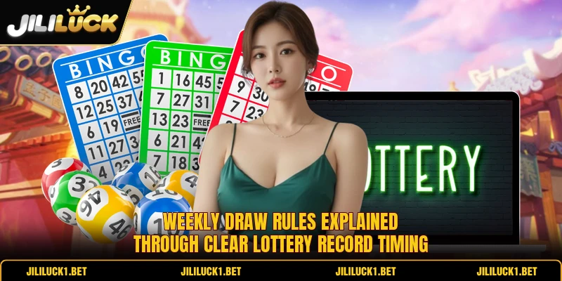 Weekly draw rules explained through clear lottery record timing